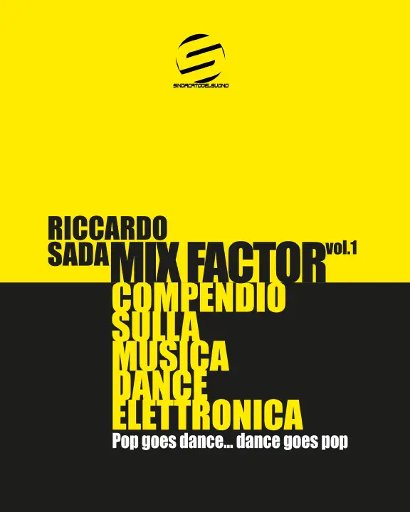Mix Factor – Compendio sulla musica dance elettronica Vol. 1