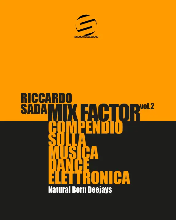 Mix Factor – Compendio sulla musica dance elettronica Vol. 2